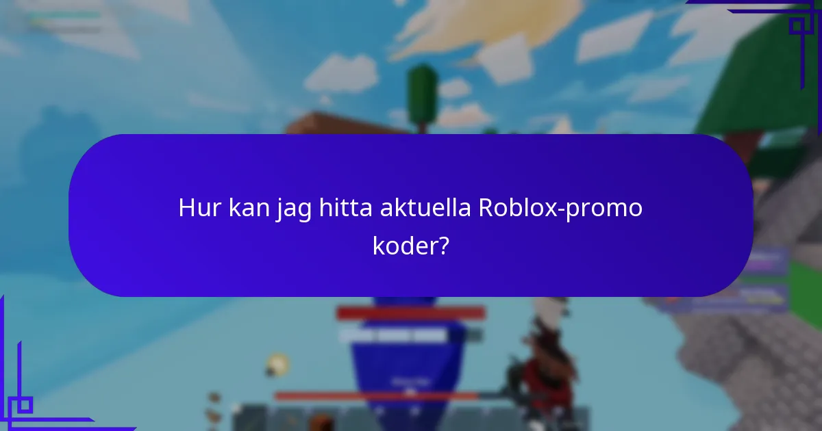 Hur kan jag hitta aktuella Roblox-promo koder?