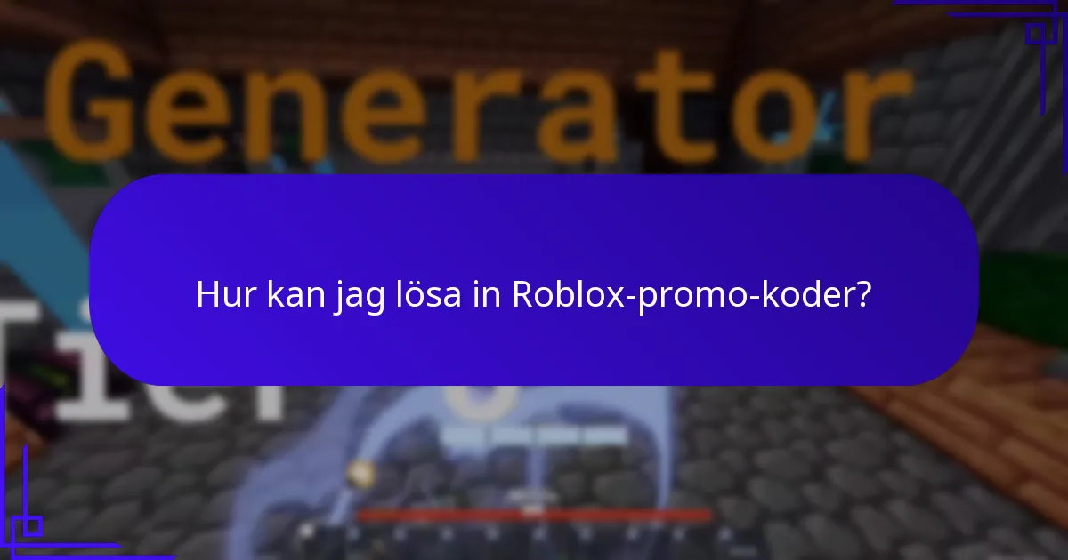 Hur kan jag lösa in Roblox-promo-koder?