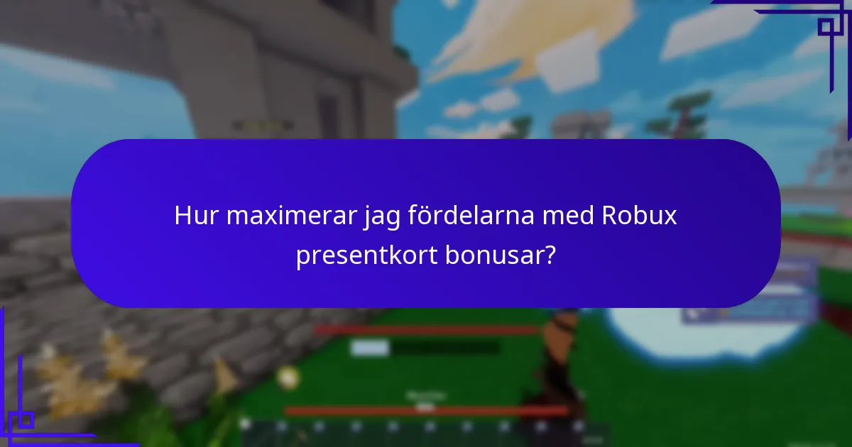 Vilka bonusar kan jag få med Robux presentkort?