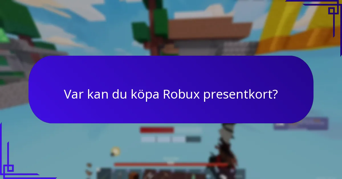 Var kan du köpa Robux presentkort?