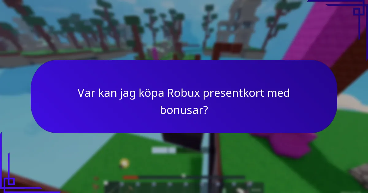 När är den bästa tiden att köpa Robux presentkort för bonusar?