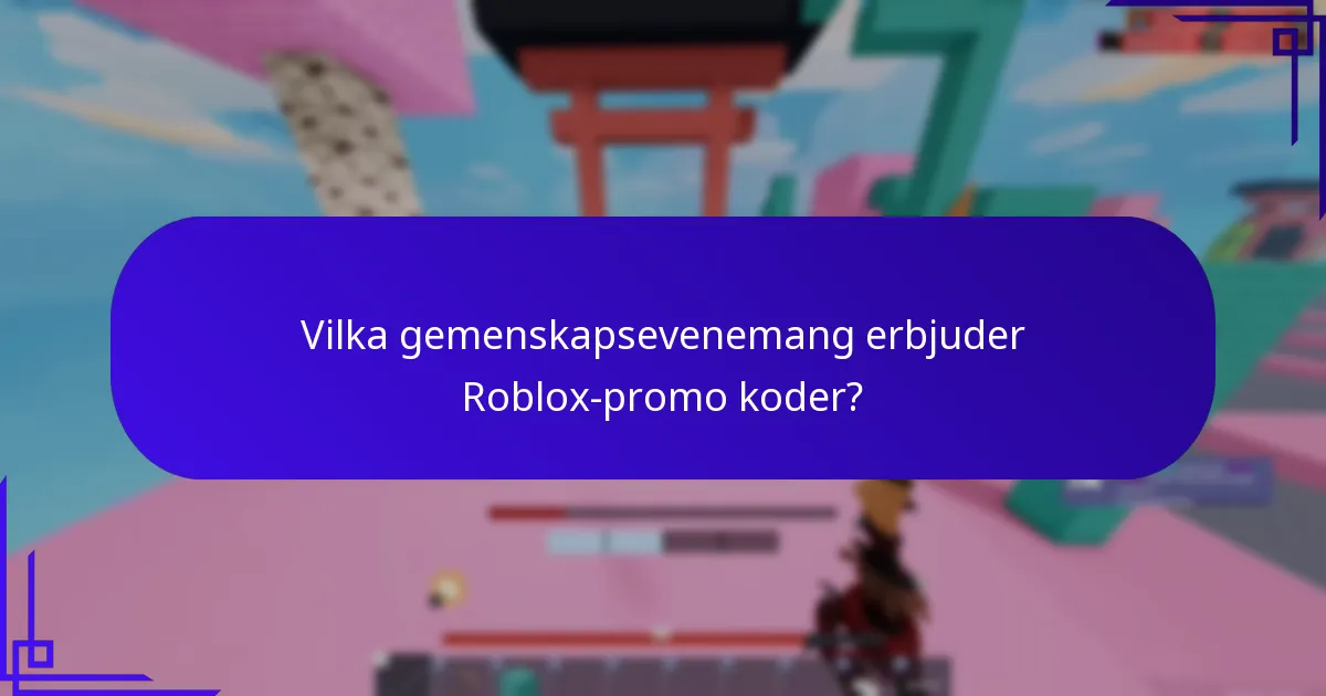 Vilka Roblox-promo koder är för närvarande mest värdefulla?